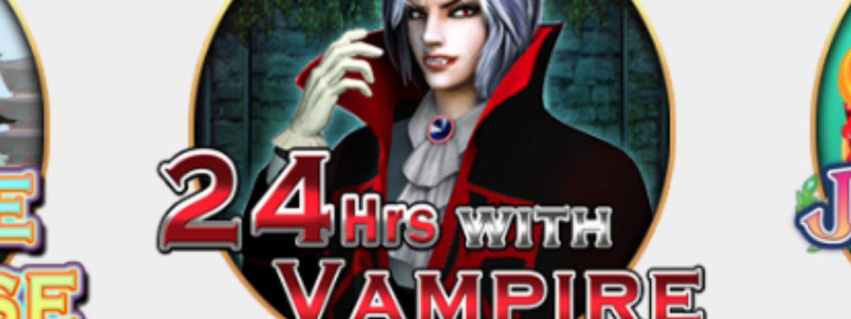 24HRS with Vampire